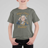 Funny Patriotic George Washington T Shirt For Kid Who Is Your Daddy