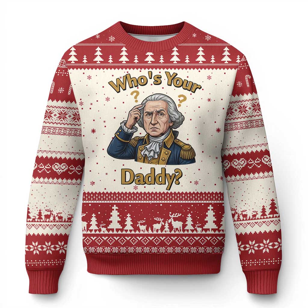 Funny Patriotic George Washington Ugly Christmas Sweater Who Is Your Daddy