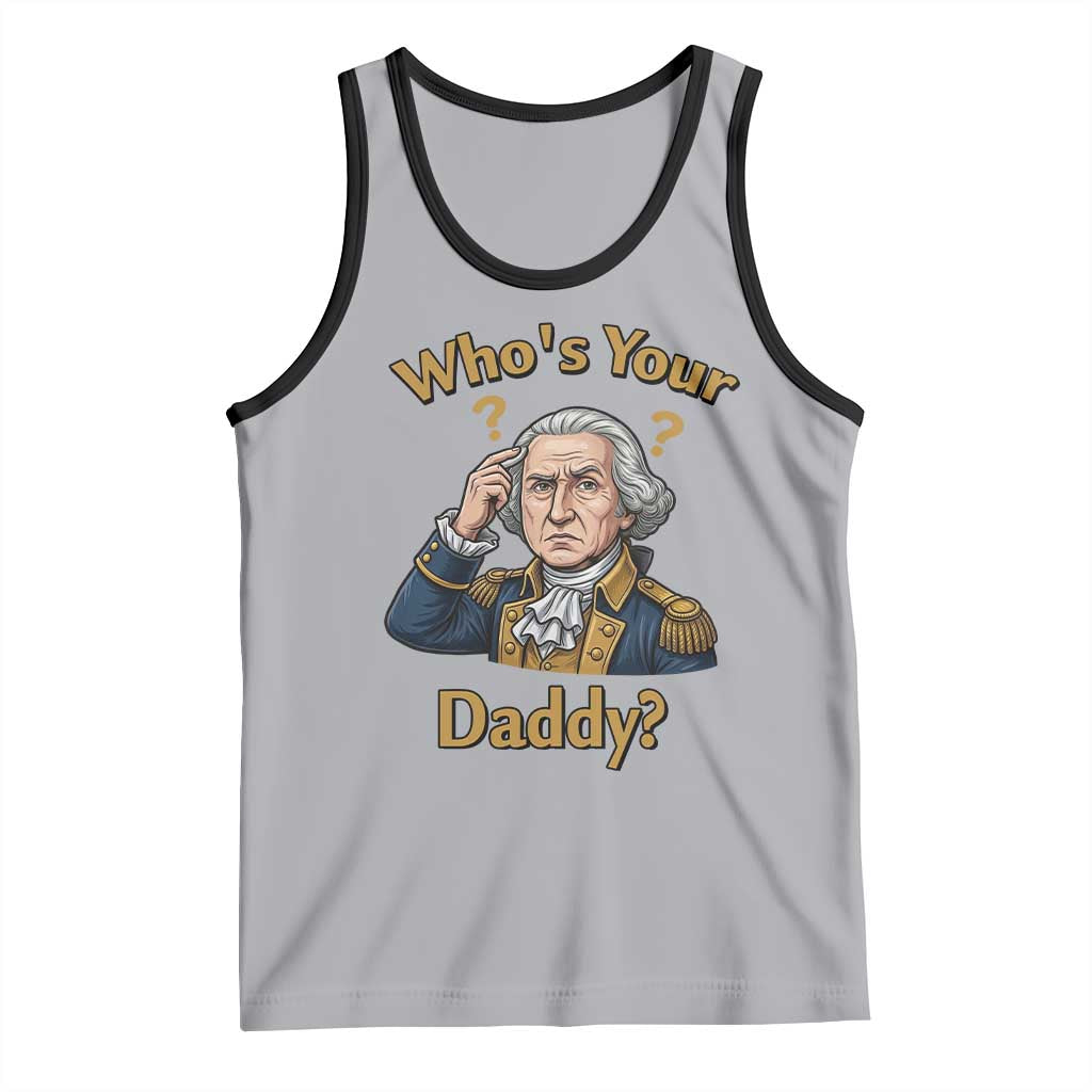 Funny Patriotic George Washington Tank Top Who Is Your Daddy