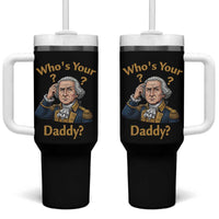 Funny Patriotic George Washington Tumbler With Handle Who Is Your Daddy