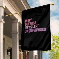 Funny Sarcastic Quote Garden Flag In My Defense I Was Left Unsupervised
