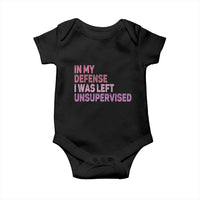 Funny Sarcastic Quote Baby Onesie In My Defense I Was Left Unsupervised