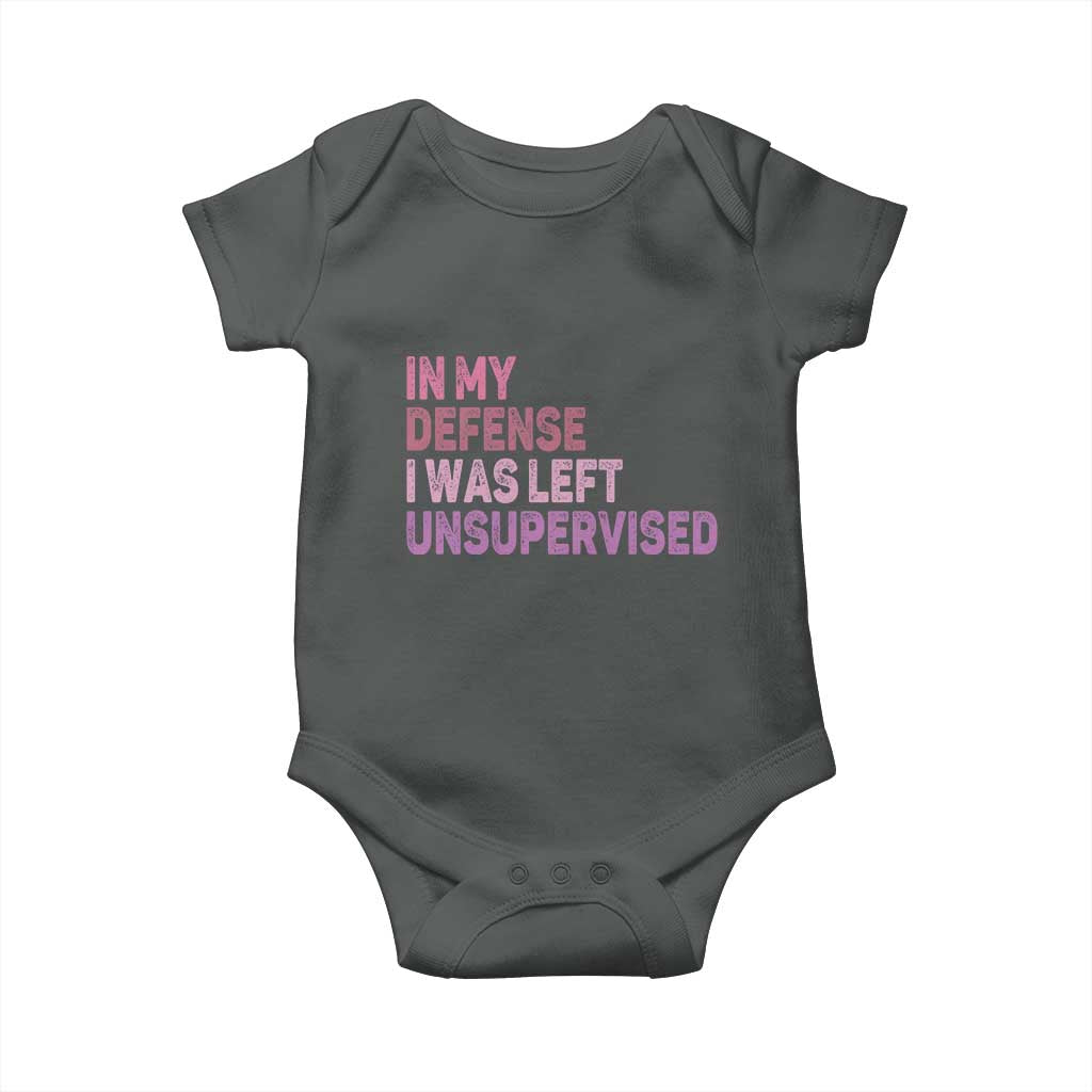 Funny Sarcastic Quote Baby Onesie In My Defense I Was Left Unsupervised