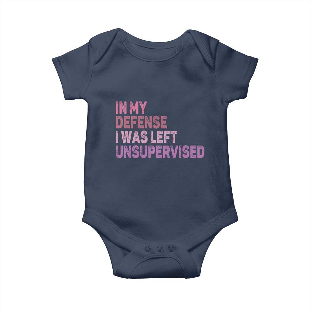 Funny Sarcastic Quote Baby Onesie In My Defense I Was Left Unsupervised