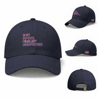 Funny Sarcastic Quote Baseball Cap In My Defense I Was Left Unsupervised