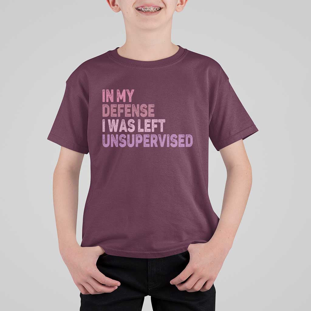 Funny Sarcastic Quote T Shirt For Kid In My Defense I Was Left Unsupervised