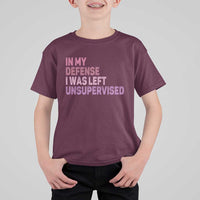 Funny Sarcastic Quote T Shirt For Kid In My Defense I Was Left Unsupervised