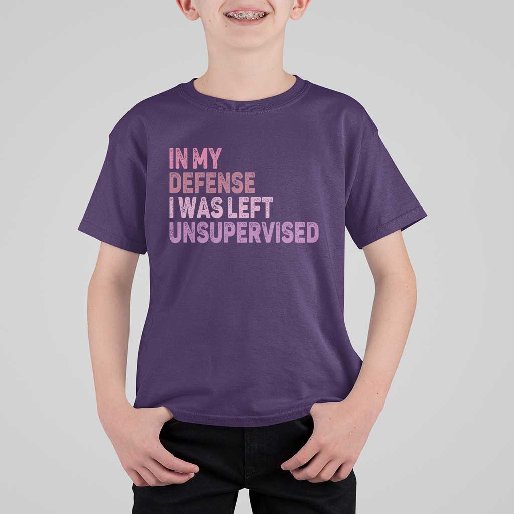 Funny Sarcastic Quote T Shirt For Kid In My Defense I Was Left Unsupervised