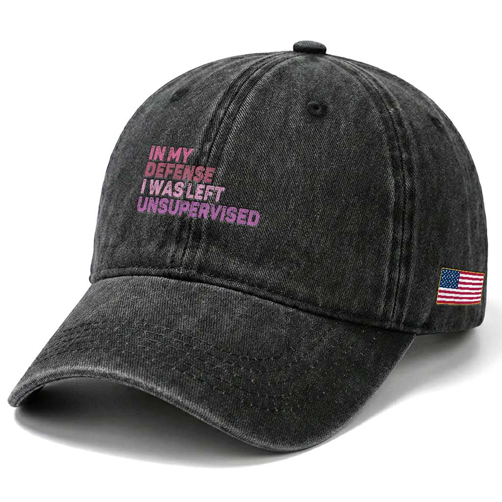 Funny Sarcastic Quote Washed Cotton Baseball Cap In My Defense I Was Left Unsupervised