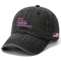 Funny Sarcastic Quote Washed Cotton Baseball Cap In My Defense I Was Left Unsupervised