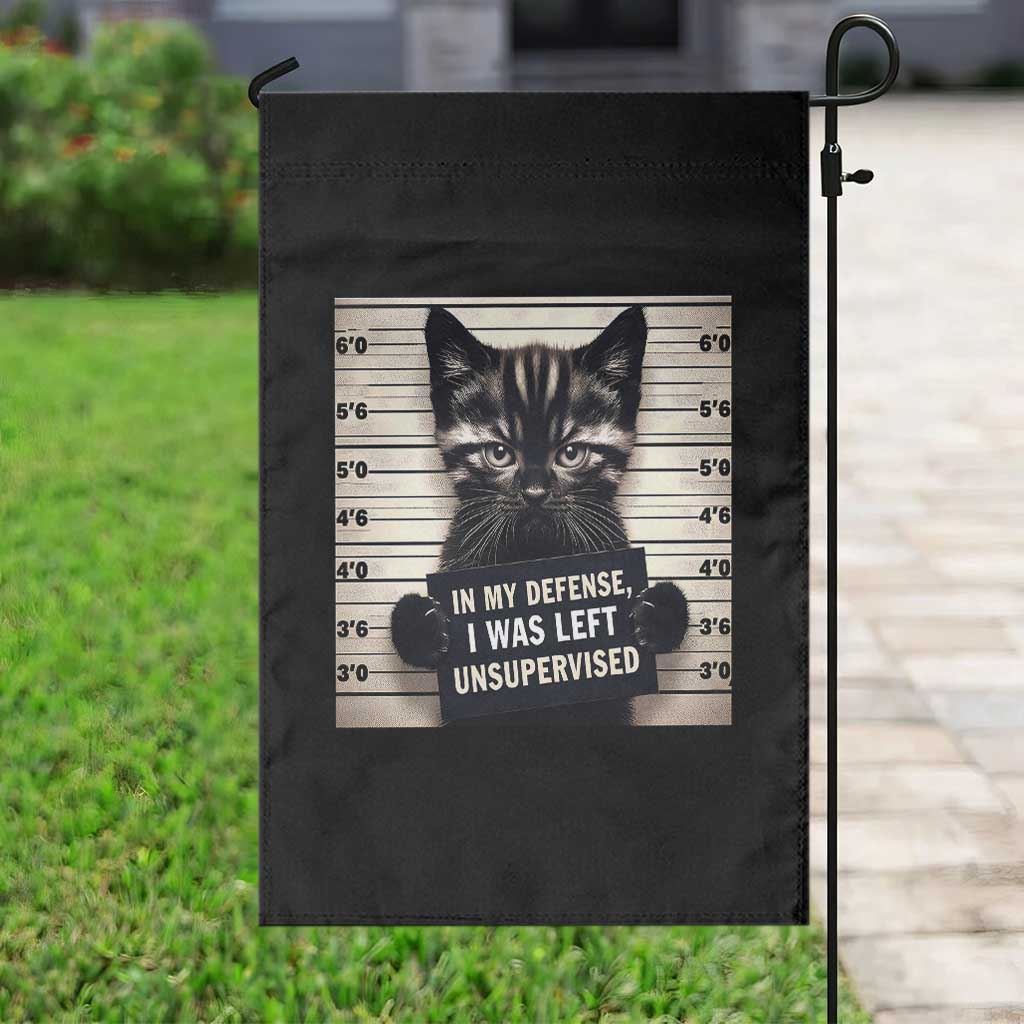 Funny Bad Cat Attitude Garden Flag In My Defense I Was Left Unsupervised
