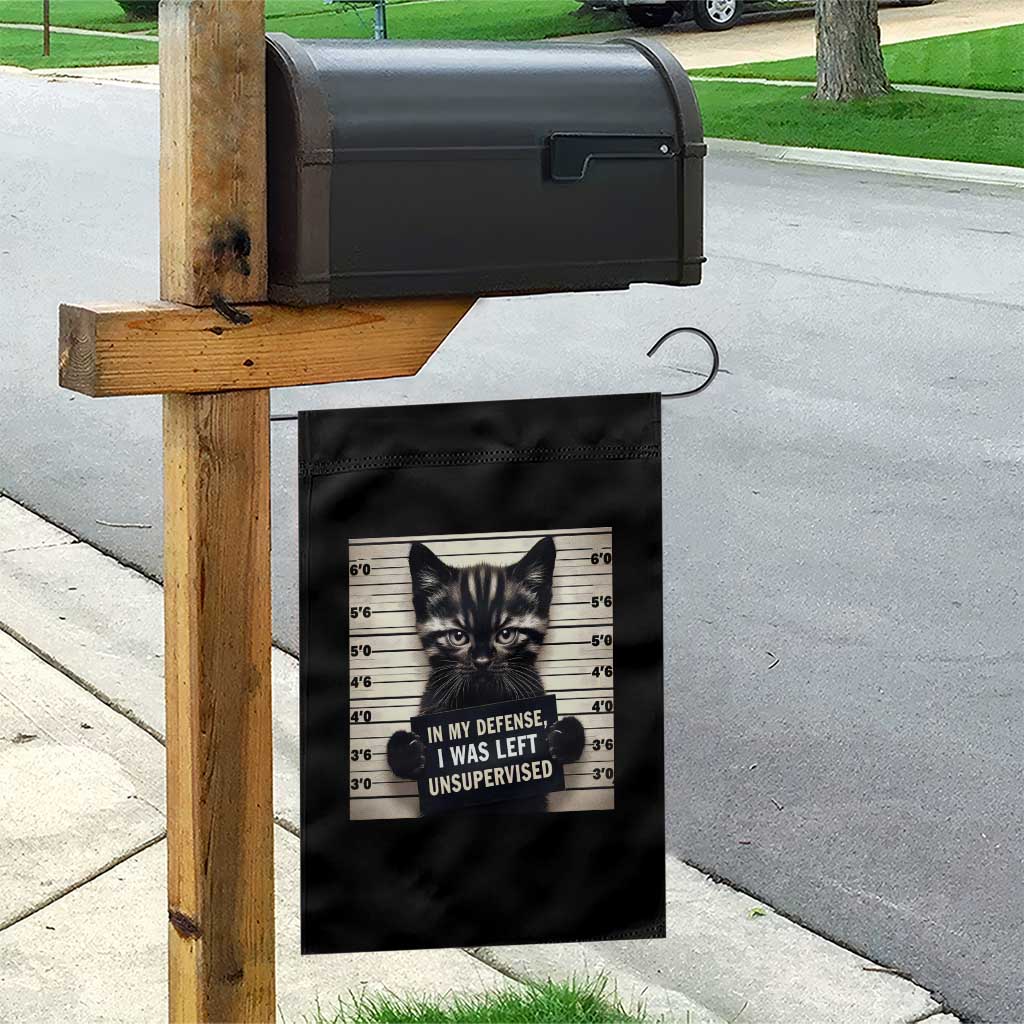 Funny Bad Cat Attitude Garden Flag In My Defense I Was Left Unsupervised
