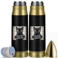 Funny Bad Cat Attitude Bullet Tumbler In My Defense I Was Left Unsupervised