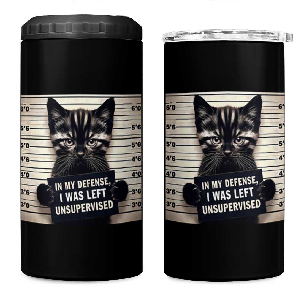 Funny Bad Cat Attitude 4 in 1 Can Cooler Tumbler In My Defense I Was Left Unsupervised