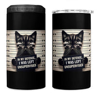 Funny Bad Cat Attitude 4 in 1 Can Cooler Tumbler In My Defense I Was Left Unsupervised