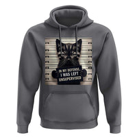 Funny Bad Cat Attitude Hoodie In My Defense I Was Left Unsupervised