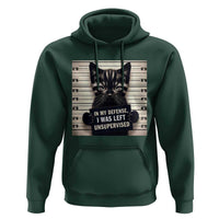 Funny Bad Cat Attitude Hoodie In My Defense I Was Left Unsupervised