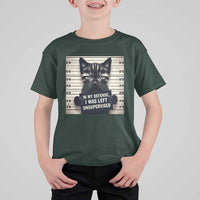 Funny Bad Cat Attitude T Shirt For Kid In My Defense I Was Left Unsupervised
