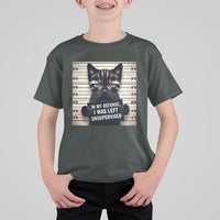 Funny Bad Cat Attitude T Shirt For Kid In My Defense I Was Left Unsupervised