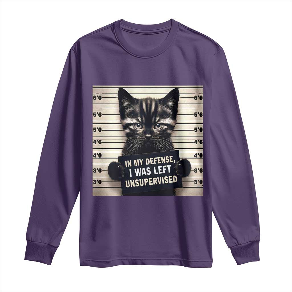 Funny Bad Cat Attitude Long Sleeve Shirt In My Defense I Was Left Unsupervised