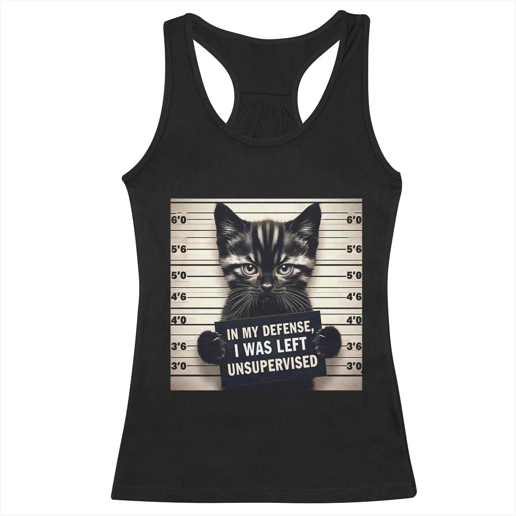 Funny Bad Cat Attitude Racerback Tank Top In My Defense I Was Left Unsupervised
