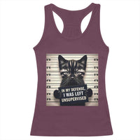 Funny Bad Cat Attitude Racerback Tank Top In My Defense I Was Left Unsupervised