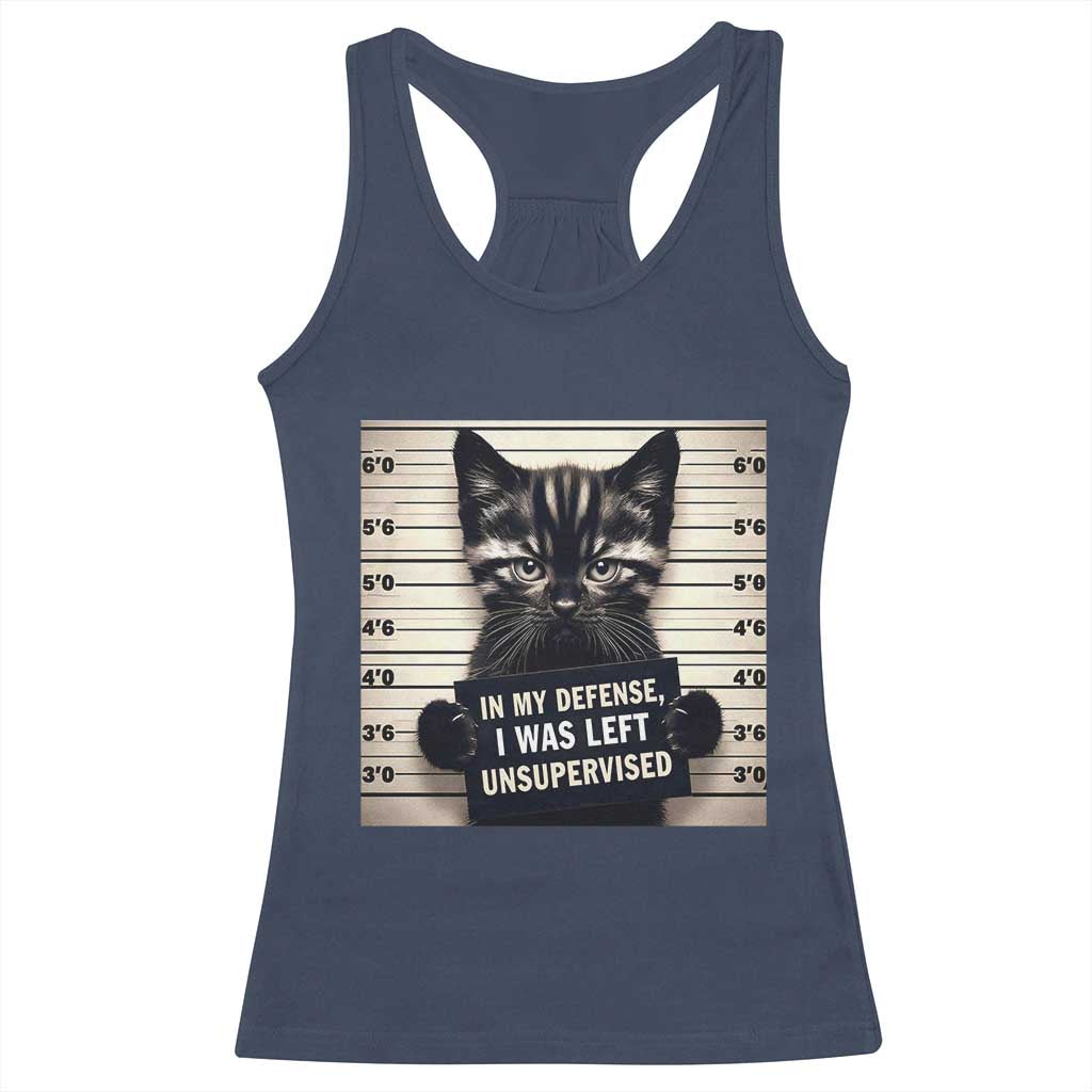 Funny Bad Cat Attitude Racerback Tank Top In My Defense I Was Left Unsupervised