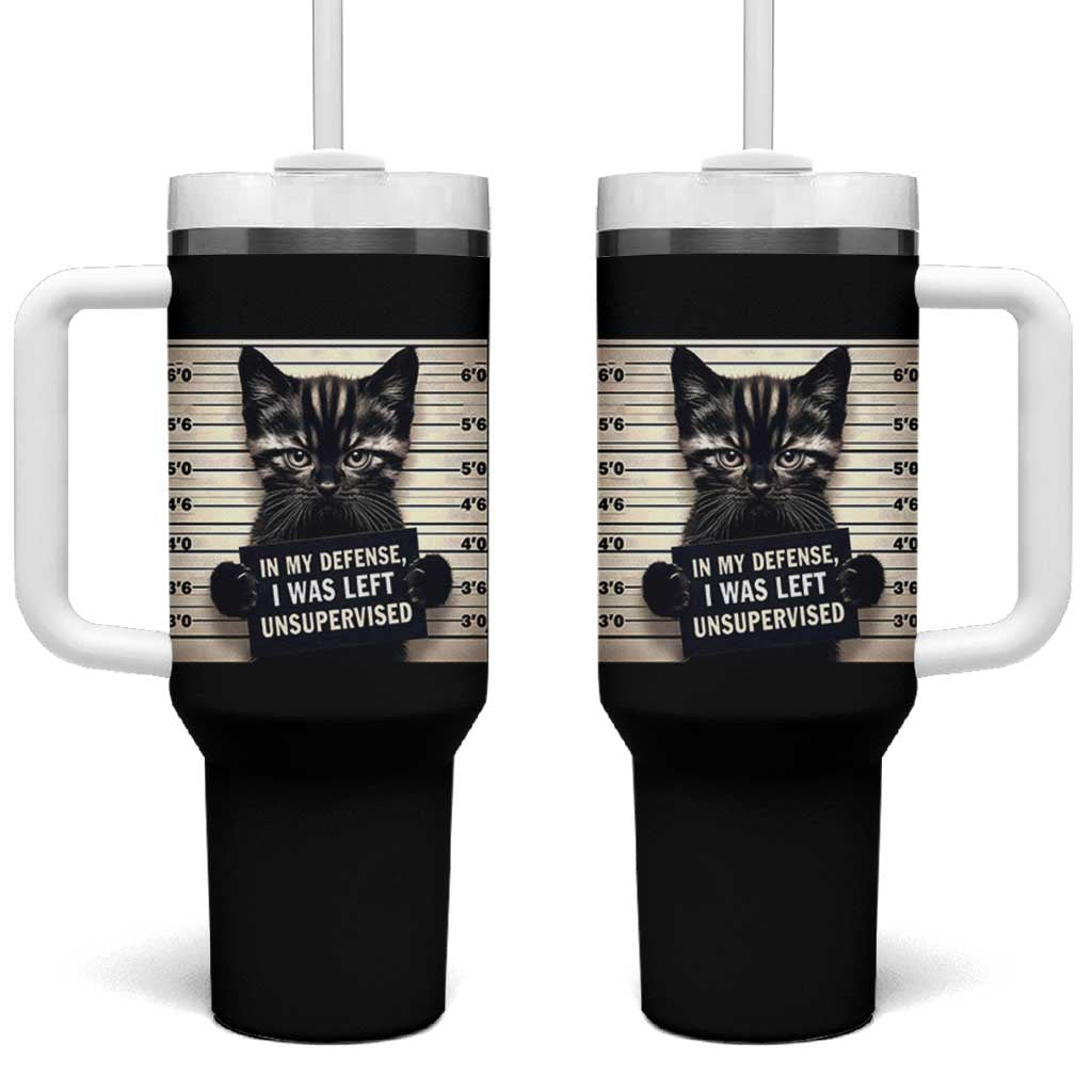 Funny Bad Cat Attitude Tumbler With Handle In My Defense I Was Left Unsupervised