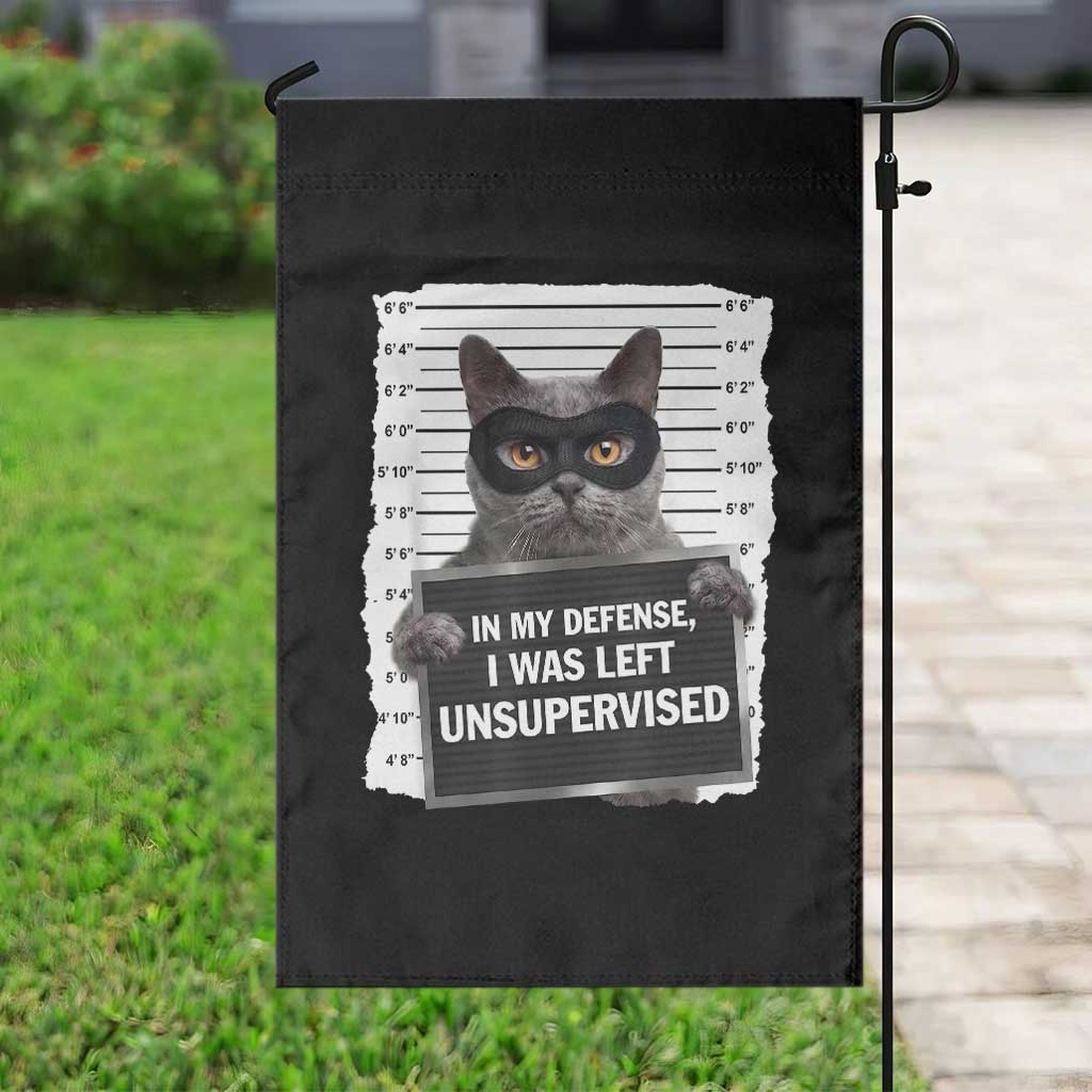 Funny Cat Mugshot Garden Flag In My Defense I Was Left Unsupervised