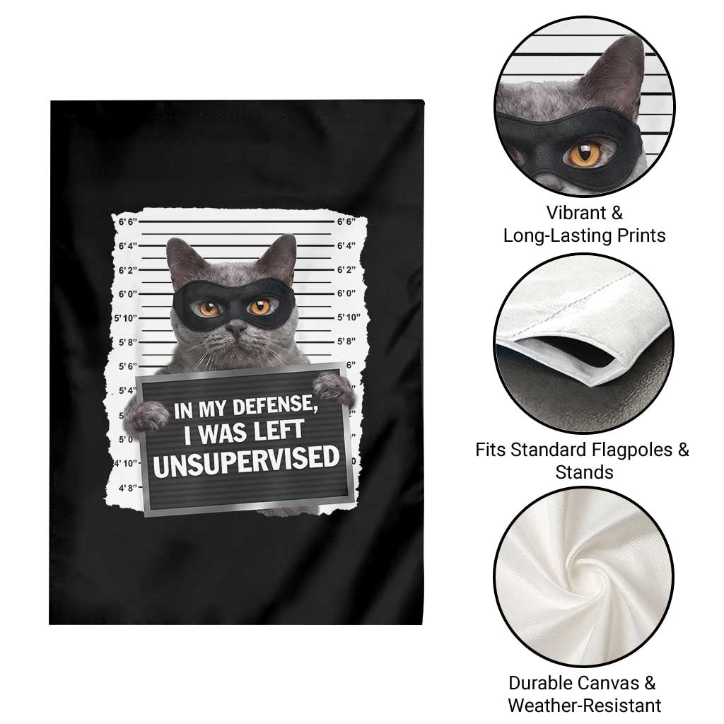 Funny Cat Mugshot Garden Flag In My Defense I Was Left Unsupervised