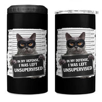 Funny Cat Mugshot 4 in 1 Can Cooler Tumbler In My Defense I Was Left Unsupervised