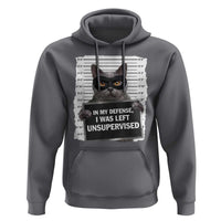 Funny Cat Mugshot Hoodie In My Defense I Was Left Unsupervised