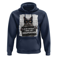 Funny Cat Mugshot Hoodie In My Defense I Was Left Unsupervised