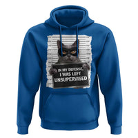 Funny Cat Mugshot Hoodie In My Defense I Was Left Unsupervised