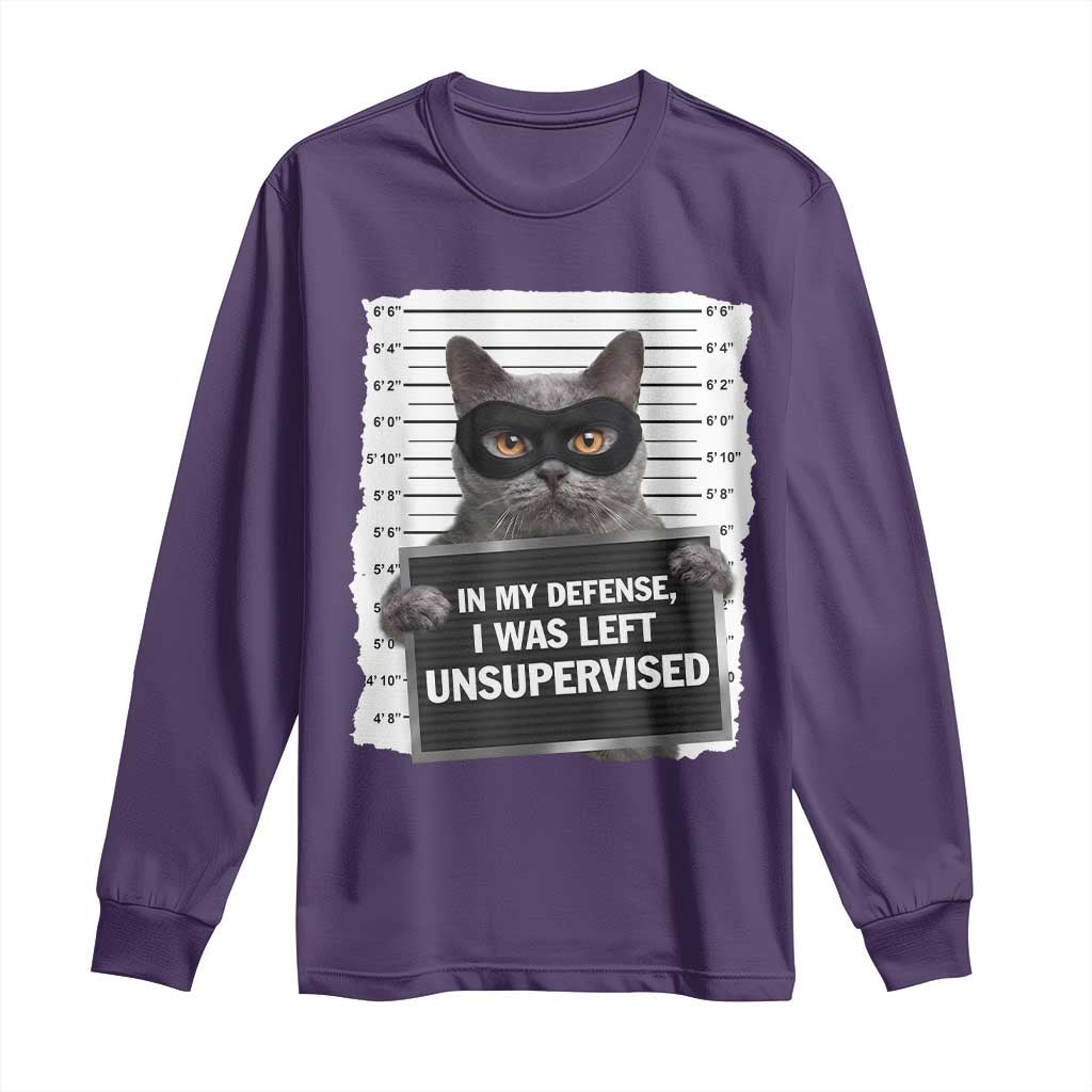 Funny Cat Mugshot Long Sleeve Shirt In My Defense I Was Left Unsupervised
