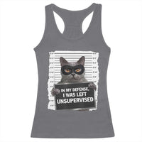 Funny Cat Mugshot Racerback Tank Top In My Defense I Was Left Unsupervised