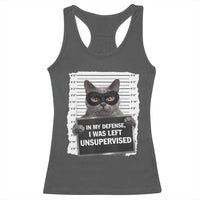 Funny Cat Mugshot Racerback Tank Top In My Defense I Was Left Unsupervised