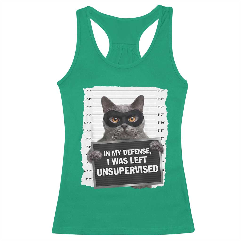 Funny Cat Mugshot Racerback Tank Top In My Defense I Was Left Unsupervised