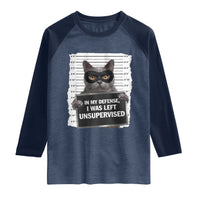 Funny Cat Mugshot Raglan Shirt In My Defense I Was Left Unsupervised