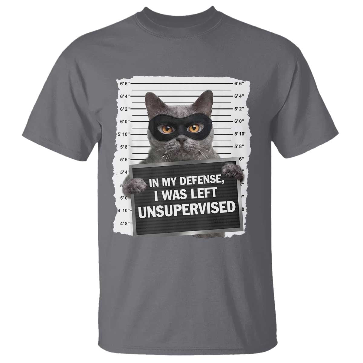Funny Cat Mugshot T Shirt In My Defense I Was Left Unsupervised