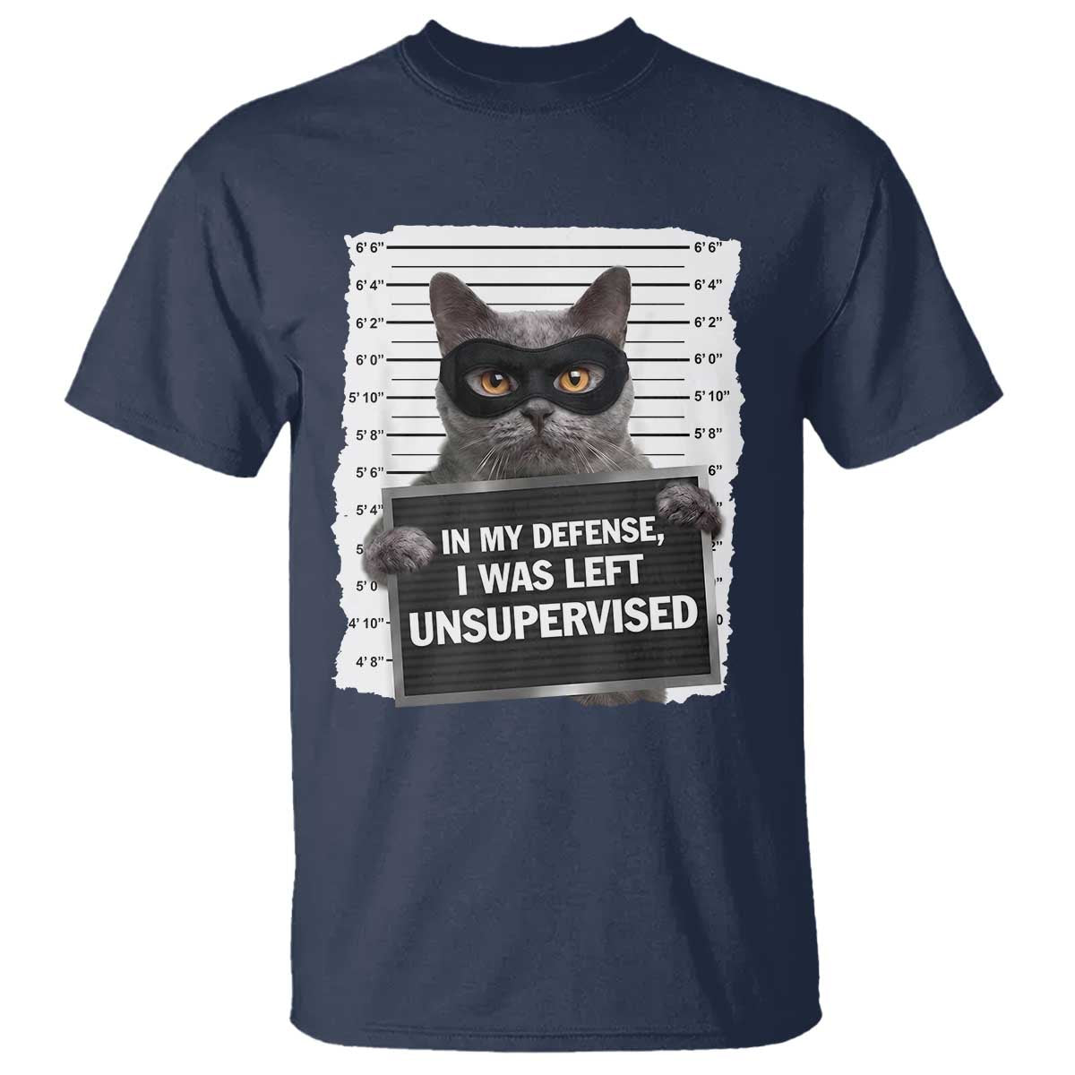 Funny Cat Mugshot T Shirt In My Defense I Was Left Unsupervised