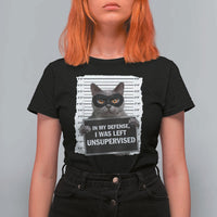 Funny Cat Mugshot T Shirt For Women In My Defense I Was Left Unsupervised