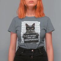 Funny Cat Mugshot T Shirt For Women In My Defense I Was Left Unsupervised