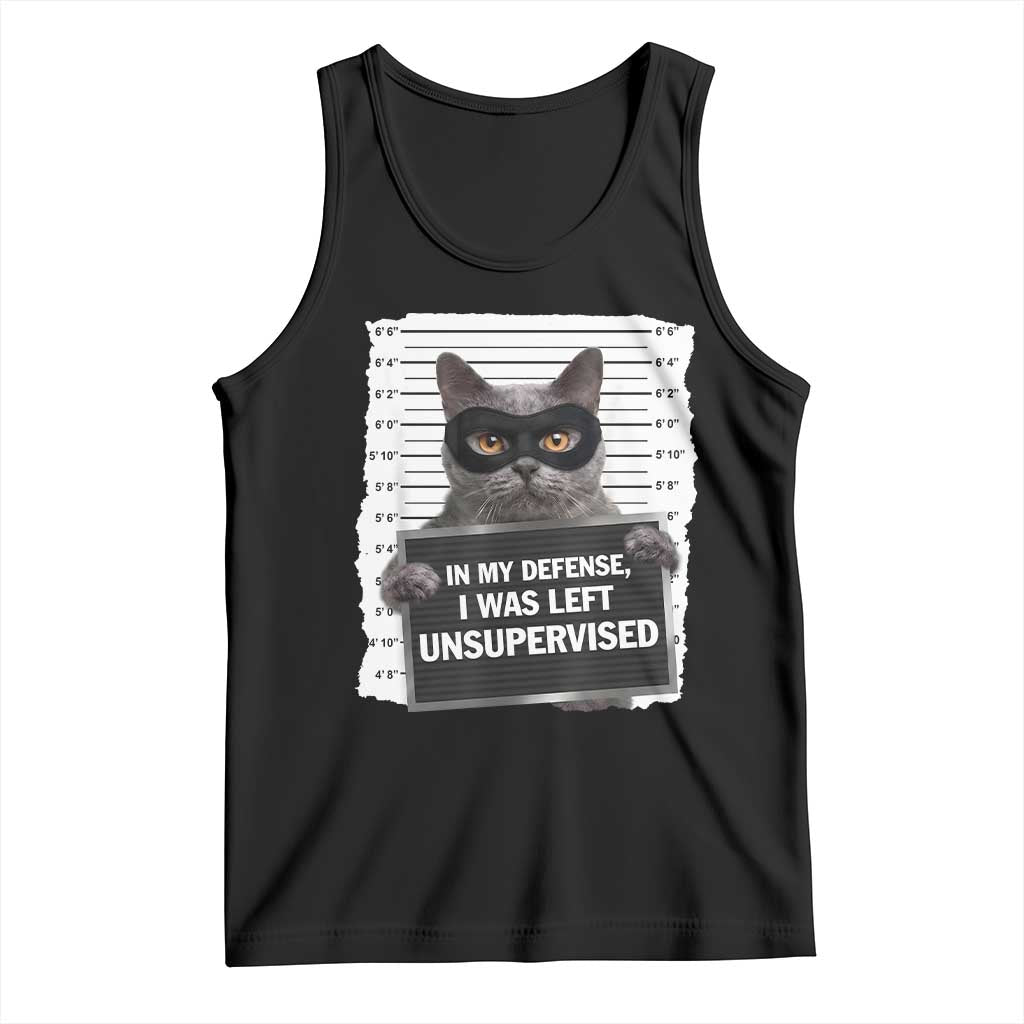 Funny Cat Mugshot Tank Top In My Defense I Was Left Unsupervised