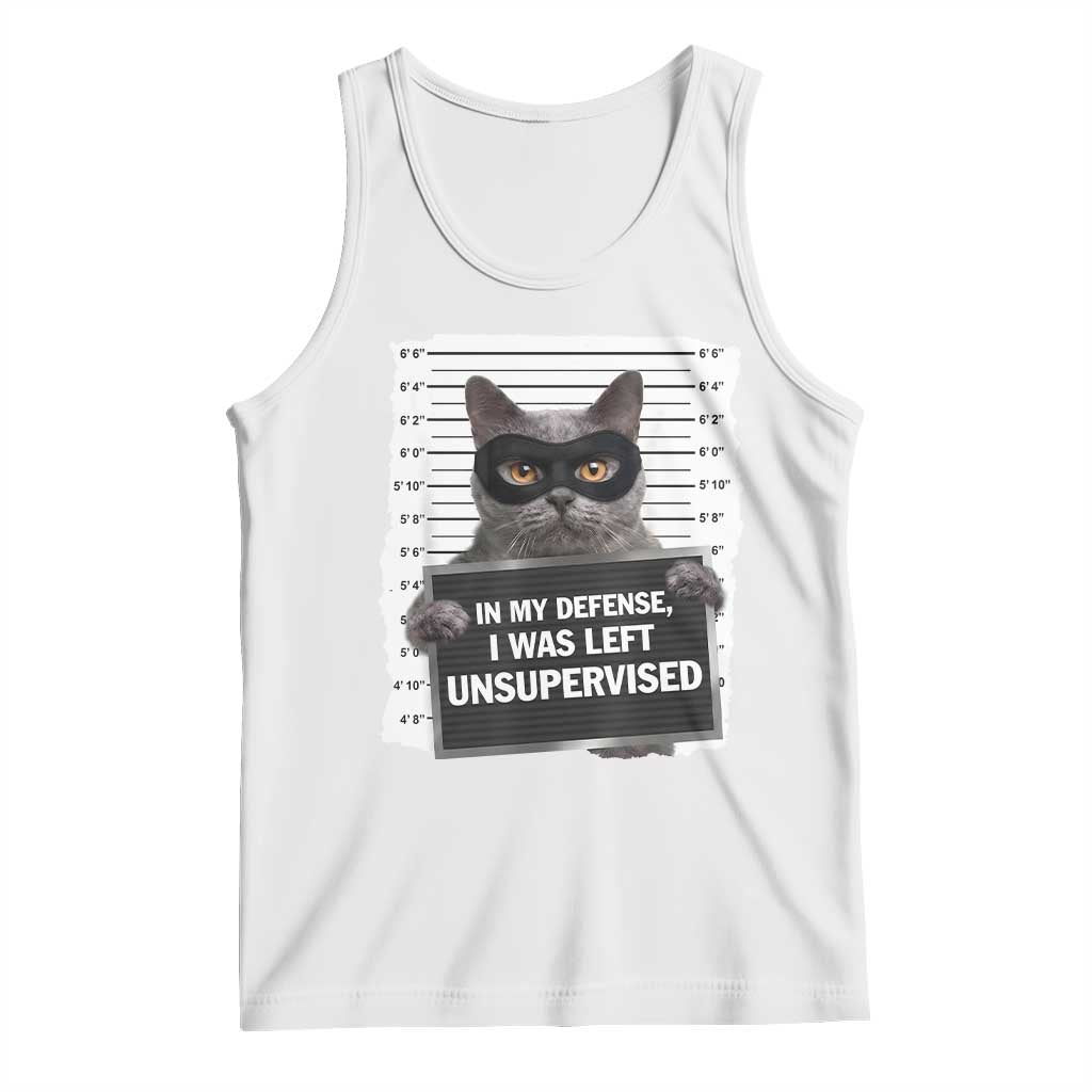 Funny Cat Mugshot Tank Top In My Defense I Was Left Unsupervised