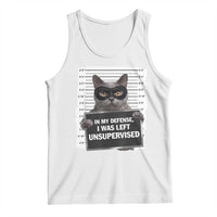 Funny Cat Mugshot Tank Top In My Defense I Was Left Unsupervised