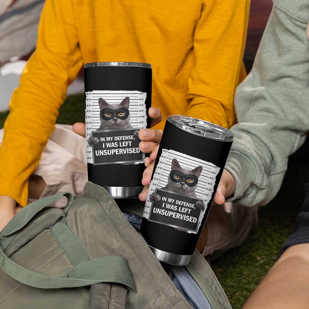 Funny Cat Mugshot Tumbler Cup In My Defense I Was Left Unsupervised