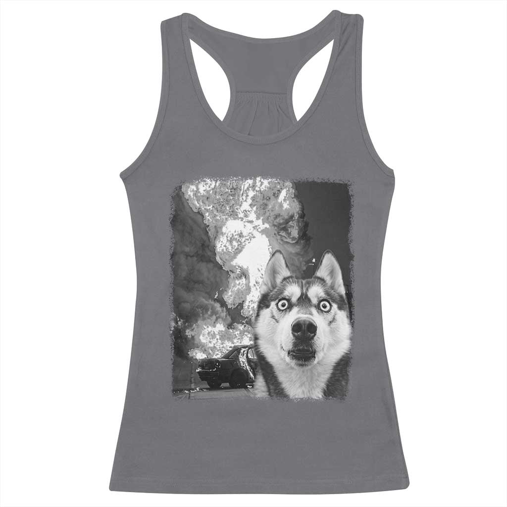 Funny Husky Chaos Racerback Tank Top Cool Dog Selfie With Burning Car