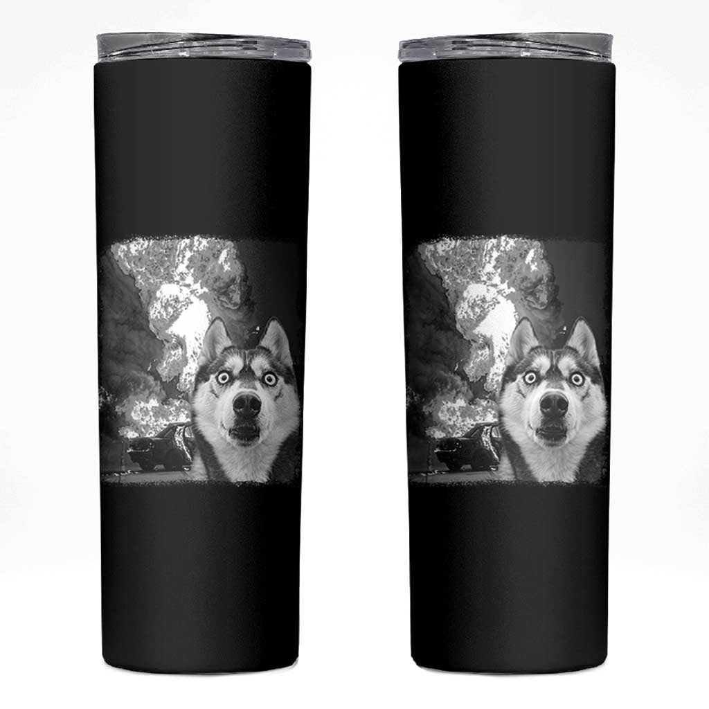 Funny Husky Chaos Skinny Tumbler Cool Dog Selfie With Burning Car