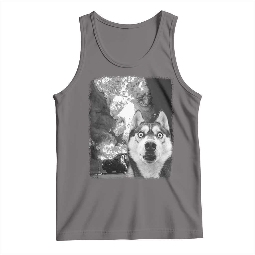 Funny Husky Chaos Tank Top Cool Dog Selfie With Burning Car